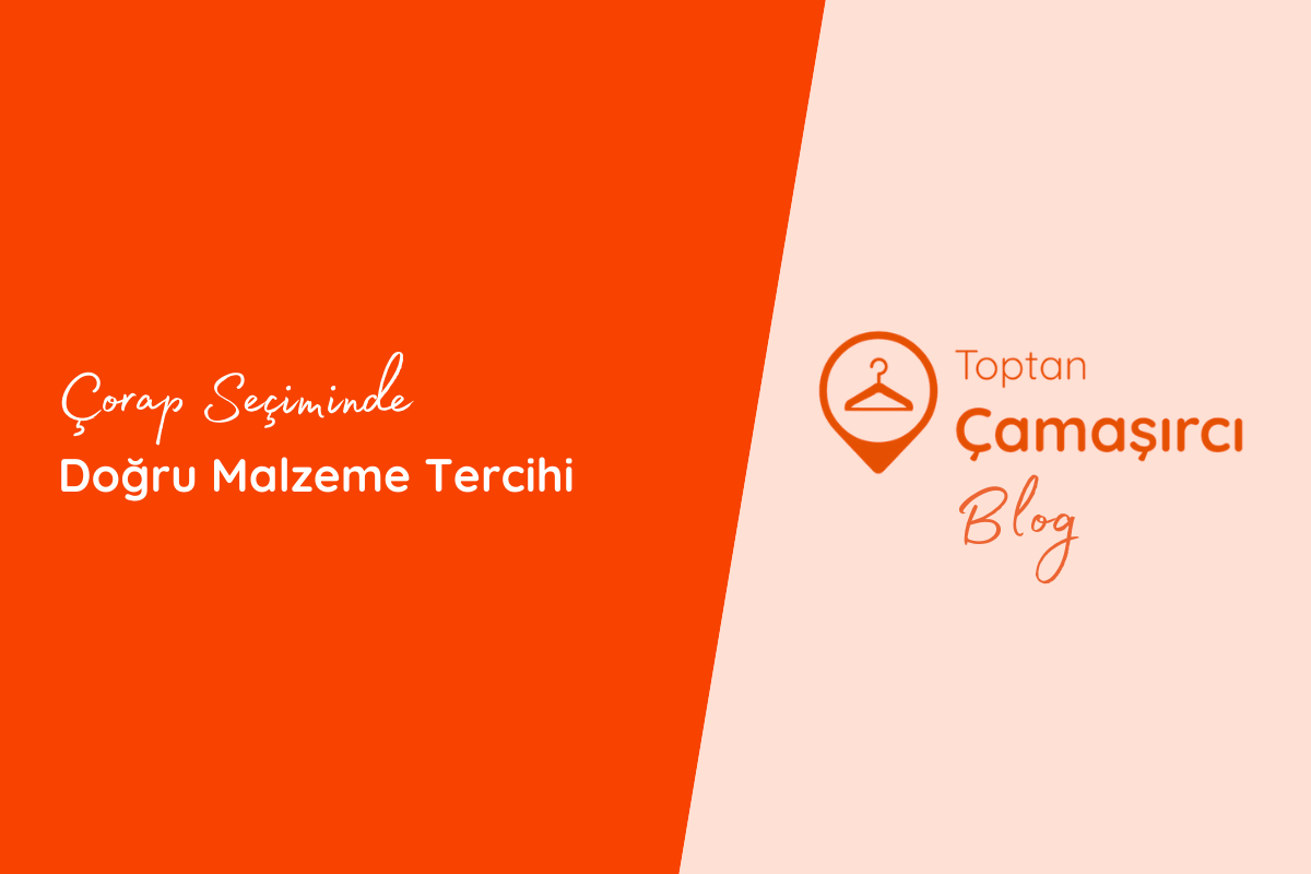 Çorap Seçiminde Doğru Malzeme Tercihi