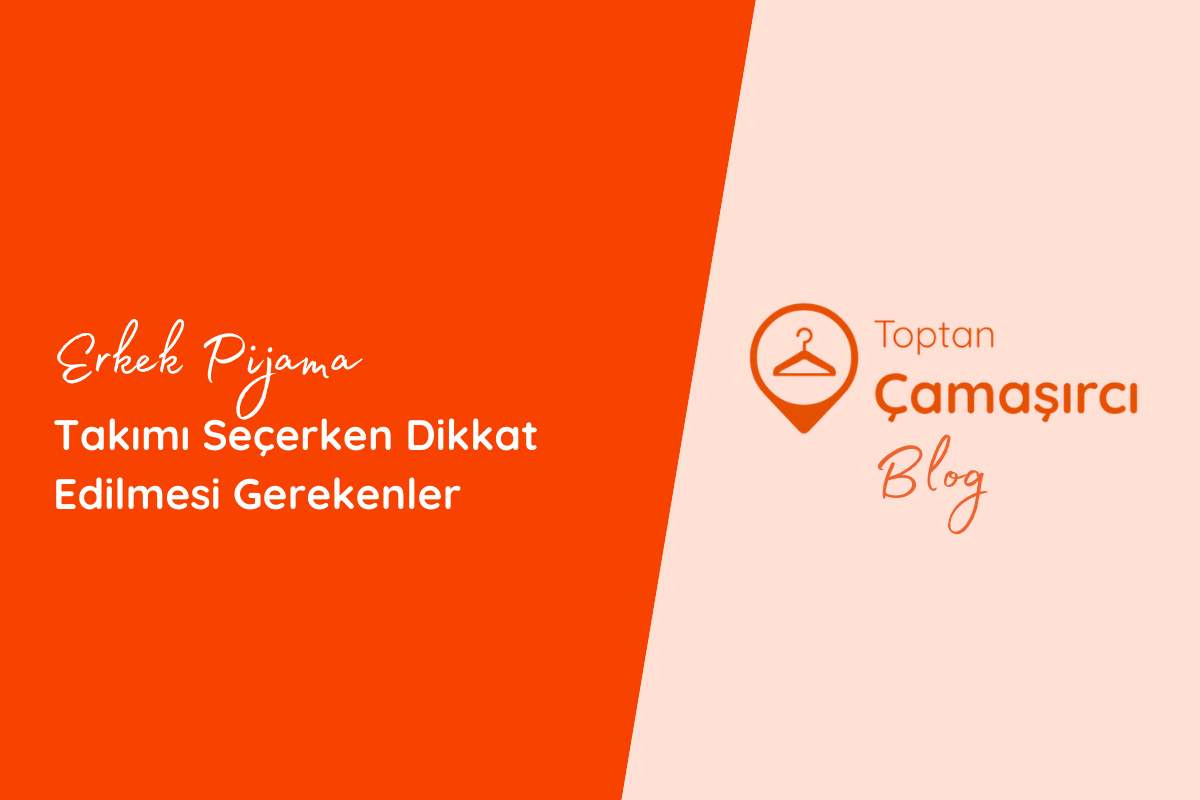 Erkek Pijama Takımı Seçerken Dikkat Edilmesi Gerekenler