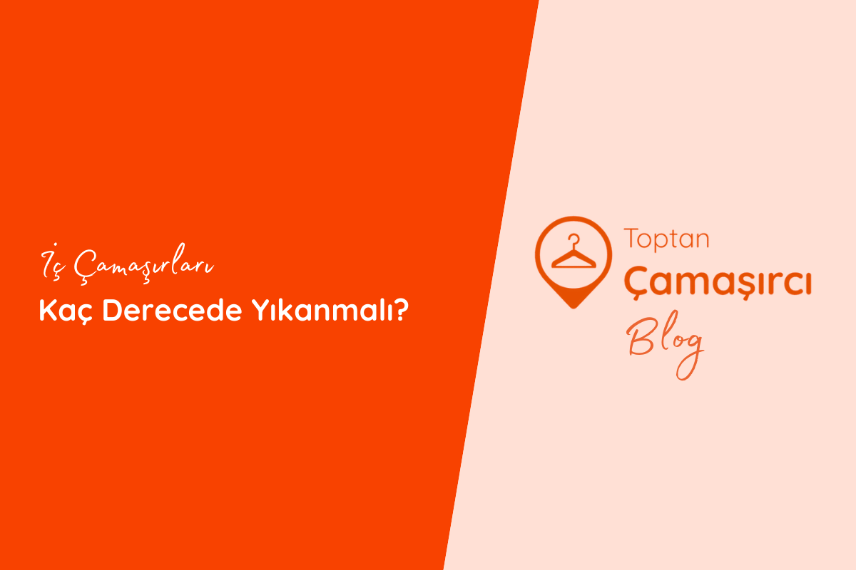 İç Çamaşırları Kaç Derecede Yıkanmalı?