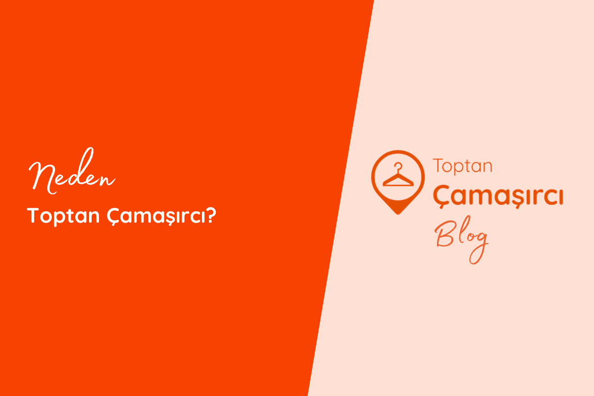 Neden Toptan Çamaşırcı?