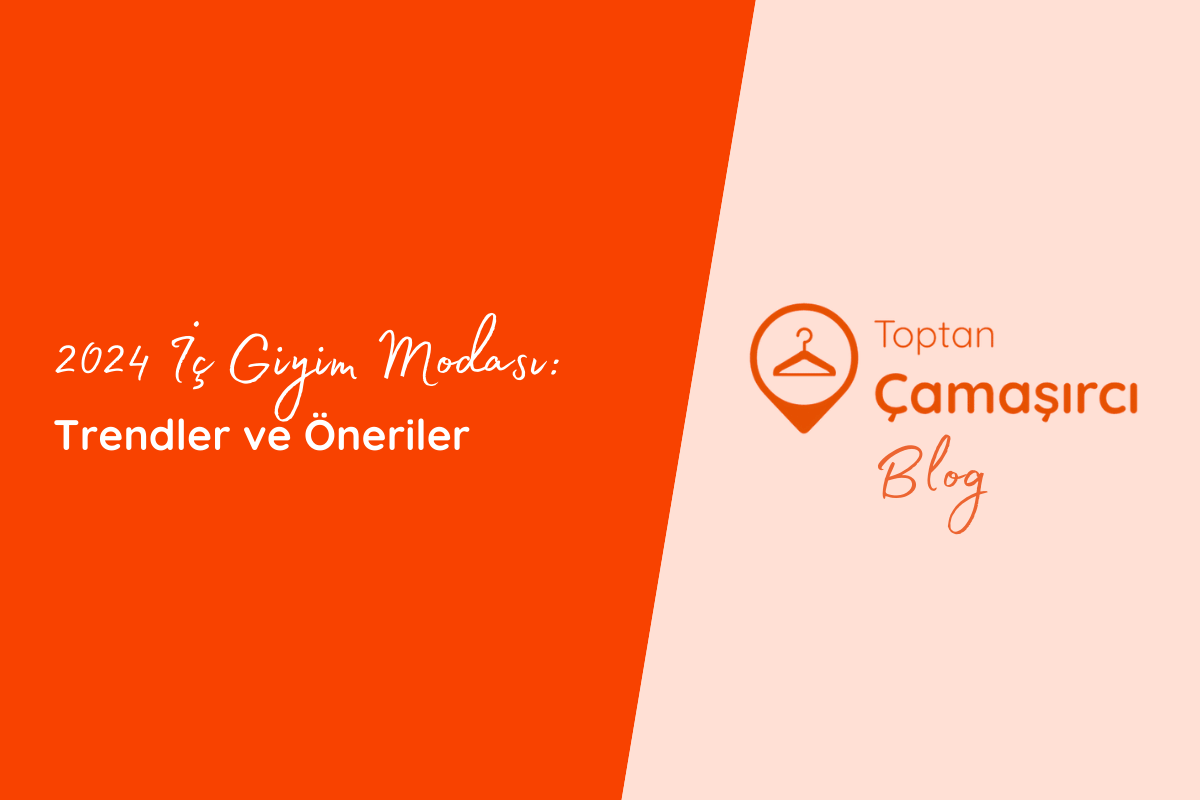 2025 İç Giyim Modası: Trendler ve Öneriler