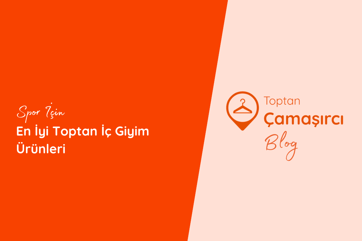 Spor İçin En İyi Toptan İç Giyim Ürünleri